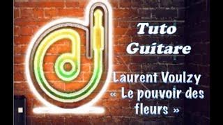 Tablature Le Pouvoir Des Fleurs De Laurent Voulzy 3027876