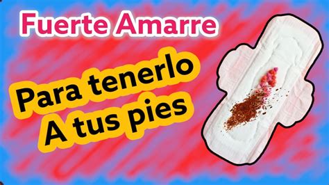 Para Tenerlo A Tus Pies Y Doblegado En Tu Cama Fuerte Amarre Youtube