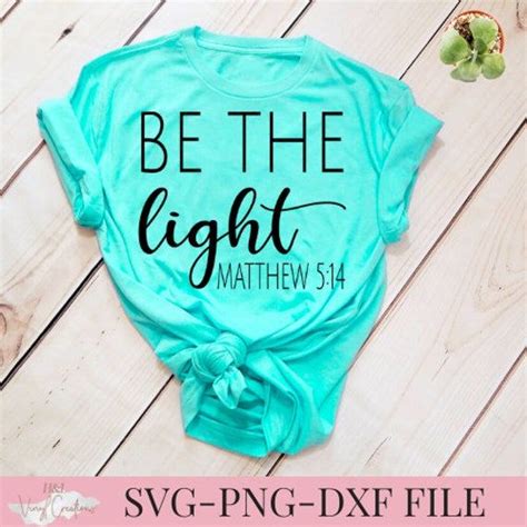 Be The Light Matthew 5 14 Svg Png Dxf Silhouette Cameo Cricut Etsy