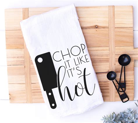 Funny Kitchen Towel Chop It Like It S Hot Farmhouse Rustic Decor Housewarming Hostess Gift