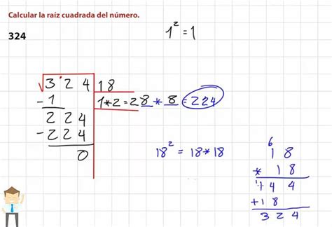 Pueden ayudarme con la raíz cuadrada de 324 si pueden enseñar el