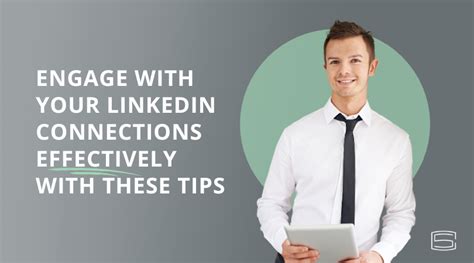 Engage With Your Linkedin Connections Effectively With These Tips