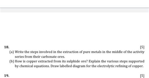 A Write The Steps Involved In The Extraction Of Pure Metals In