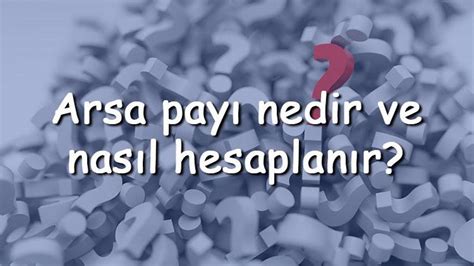 Arsa Pay Nedir Ve Nas L Hesaplan R Arsa Pay Hesaplama Nas L Yap L R