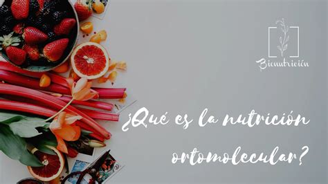 Qu Es La Nutrici N Ortomolecular Bionutricion Ortomolecular