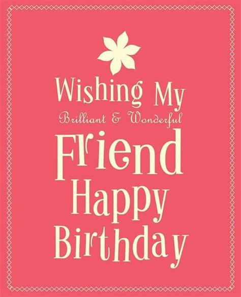 Wishing My Brilliant & Wonderful Friend, Happy Birthday Pictures, Photos, and Images for ...