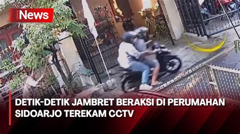 Detik Detik Jambret Beraksi Di Perumahan Sidoarjo Terekam Cctv Youtube