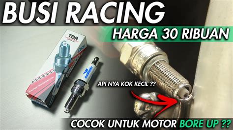 Review Busi Racing Tdr Ballistic Apakah Cocok Untuk Motor Bore Up