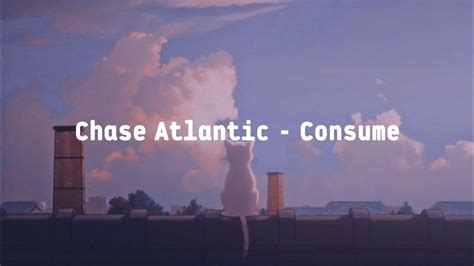 Chase Atlantic Consume Lyrics Lirik Youtube