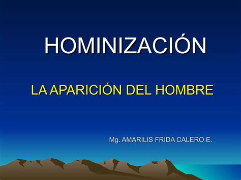 El Proceso De Hominizacion Ppt