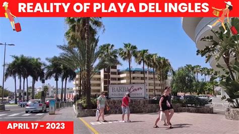 Gran Canariareality Of Playa Del Ingles April Gl Youtube