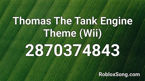 Thomas The Tank Engine Theme Wii Roblox Id Roblox Music Codes