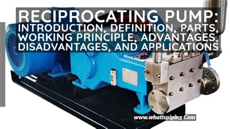 Reciprocating Pump Introduction Definition Parts Working Principle