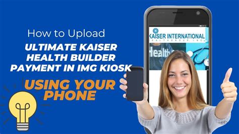 How To Upload Ultimate Kaiser Long Term Healthcare Payment In Img Kiosk Using Your Mobile Phone