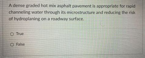 Solved A Dense Graded Hot Mix Asphalt Pavement Is Chegg