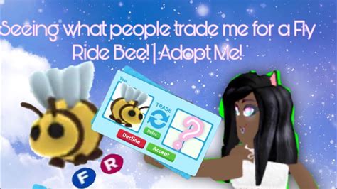 Seeing What People Will Trade Me For A Fly Ride Bee Adopt Me Youtube