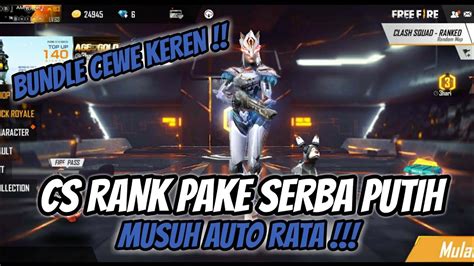 PAKE SERBA PUTIH Di CS RANK MUSUH AUTO RATA YouTube