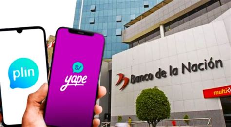 Banco De La Naci N Habilita Transferencias A Yape Y Plin As Funciona