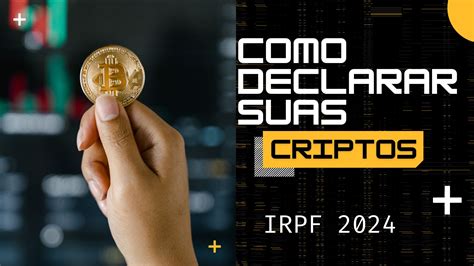 Imposto De Renda 2024 Como Declarar Suas Criptomoedas