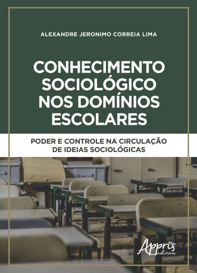 Conhecimento Sociol Gico Nos Dom Nios Escolares Poder E Controle Na