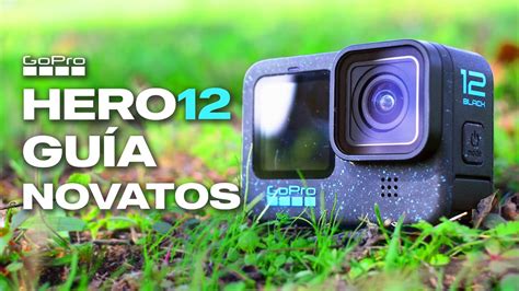 GOPRO HERO 12 GUÍA de PRINCIPIANTES Todo EXPLICADO YouTube