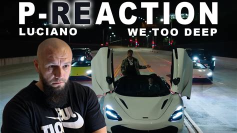 Kranker Beat Luciano We Too Deep P Reaction Ppm Reaction Youtube