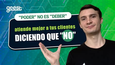 Poder No Es Deber Atiende Mejor A Tus Clientes Diciendo Que No