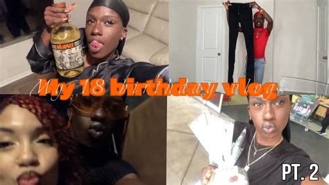 My 18 Birthday Vlog Part 2 Youtube