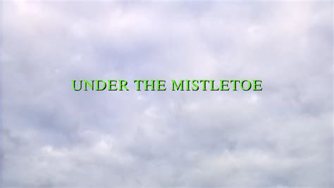 Under The Mistletoe 2006 Christmas Specials Wiki Fandom