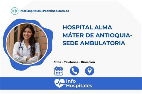 Hospital Alma M Ter De Antioquia Sede Ambulatoria Citas Tel Fono Y