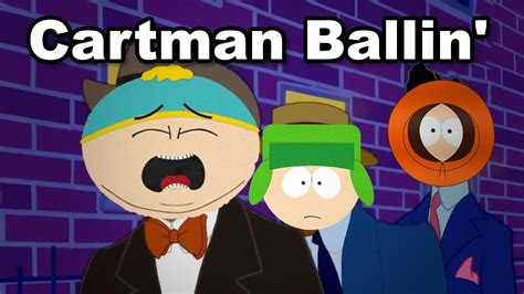 Cartman Sings Ballin Animan Studios Meme YouTube