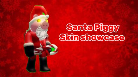 Santa Piggy Skin Showcase APRP The Return YouTube