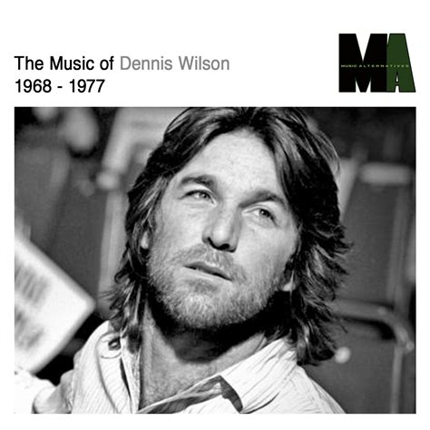 Dennis Wilson — Music Alternatives