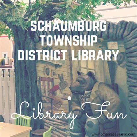 Library Fun: Schaumburg Township District Library #NationalLibraryWeek - O the Places We Go