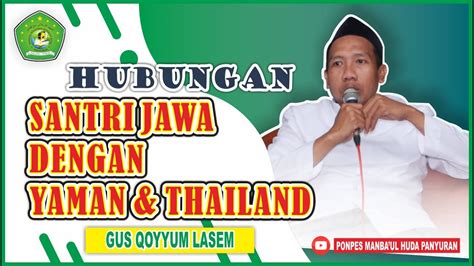 Kisah Santri Salafi Dan Para Ulama Dunia Gus Qoyyum Kh Abdul Qoyyum