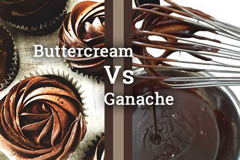 Ganache Buttercream Vs Chocolate Ganache The Ultimate Showdown