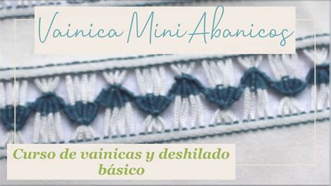 Deshilado Vainica Mini Abanicos Curso De Vainicas Y Deshilado