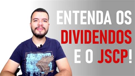 Dividendos E Juros Sobre Capital Pr Prio Tudo O Que Voc Precisa Saber