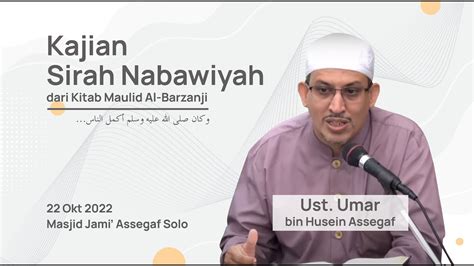 Siroh Nabawiyah Kitab Maulid Al Barzanji Ustadz Umar Bin Husein