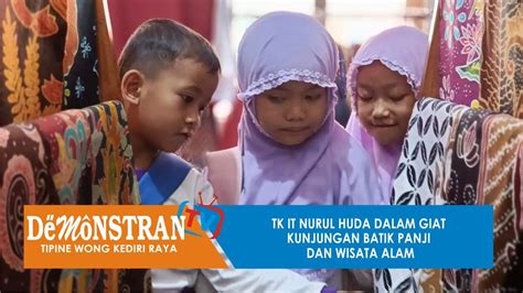 TK IT Nurul Huda Dalam Giat Kunjungan Batik Panji Dan Wisata Alam YouTube