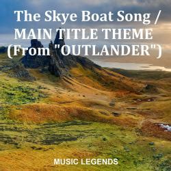 The Skye Boat Song Main Title Theme From Outlander Single музыка