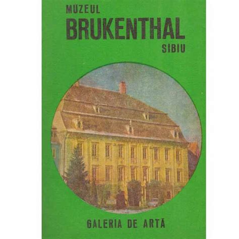 Muzeul Brukenthal Sibiu Galeria De Arta Ron