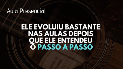 Ele Evoluiu Bastante Nas Aulas Depois Que Ele Entendeu O Passo A Passo