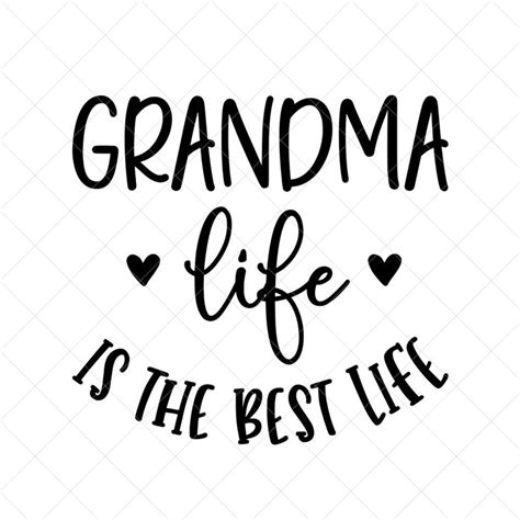 Grandma Life Is The Best Life Svg Grandmother Svg Png Eps Etsy