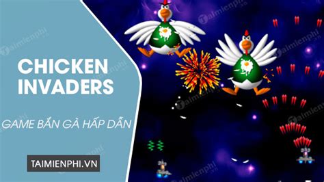 Tải Game Bắn Gà 5 4 3 2 1 Download Chicken Invaders Full Miễn Phí Ch