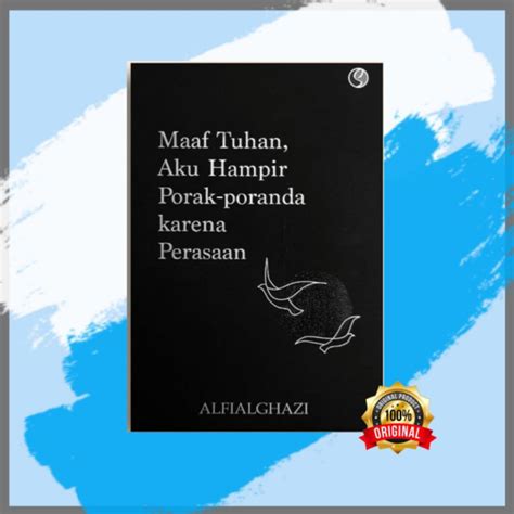 Jual Buku Motivasi Islam Maaf Tuhan Aku Hampir Porak Poranda Karena