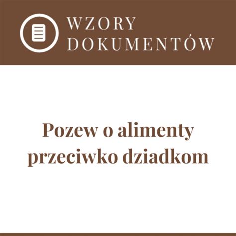 Pozew O Alimenty Przeciwko Dziadkom Joanna Warpas Rozw D Z Dobrym