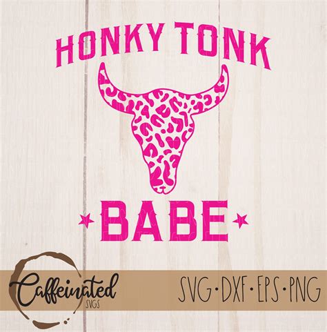 Honky Tonk Babe SVG Honky Tonk PNG Bull Skull Svg Cowboy Etsy