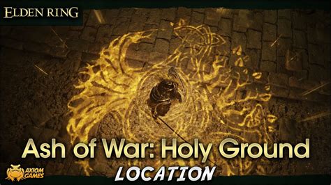 Elden Ring Ash Of War Holy Ground Location Youtube