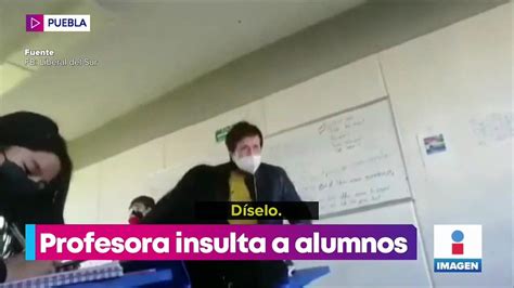 VIDEO Profesora insulta a alumnos en Puebla Vídeo Dailymotion